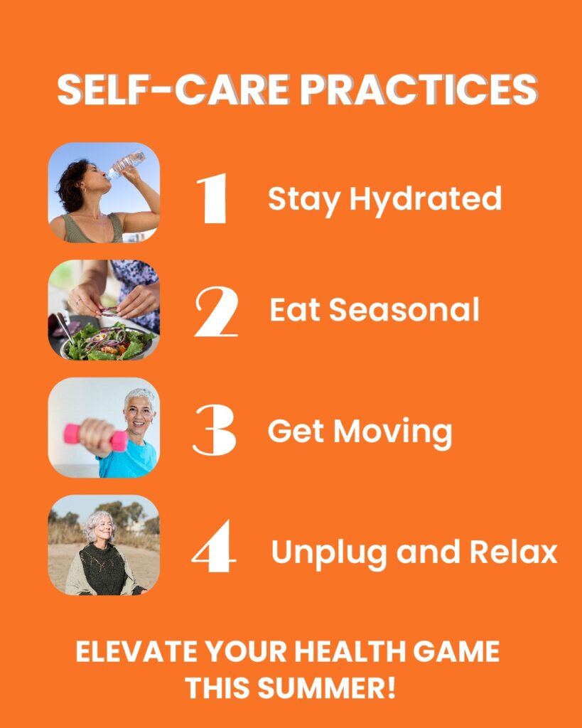 Infographic showcasing four self-care practices for summer: Staying Hydrated, Eating Seasonal, Getting Moving, and Unplugging to Relax