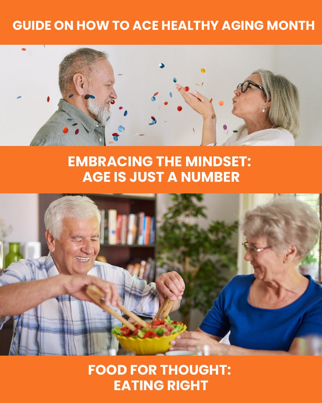 Top: Elderly couple celebrating with 'Embracing the Mindset: Age is Just a Number' title. Bottom: Elderly couple serving salad with 'Food for Thought: Eating Right' title
