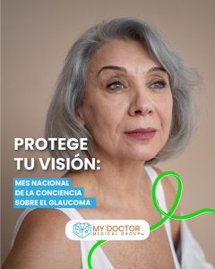 Fotografía de una mujer mayor de cabello gris mirando hacia el horizonte, acompañada del mensaje 'Protege tu visión: Mes Nacional de la Conciencia sobre el Glaucoma' y el logo de 'My Doctor Medical Group'. Fondo beige con un lazo verde representando la concienciación